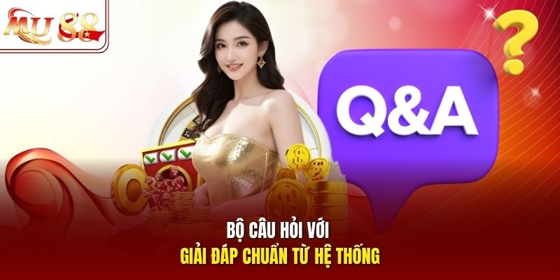 Bộ câu hỏi với giải đáp chuẩn từ hệ thống Bộ câu hỏi với giải đáp chuẩn từ hệ thống