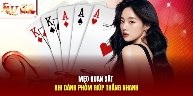 Mẹo quan sát khi đánh phỏm giúp thắng nhanh Mẹo quan sát khi đánh phỏm giúp thắng nhanh