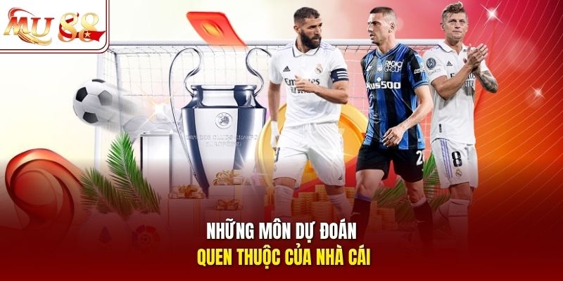 Những môn dự đoán quen thuộc của nhà cái Những môn dự đoán quen thuộc của nhà cái