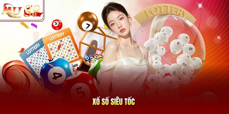 Xổ Số Siêu Tốc Xổ Số Siêu Tốc